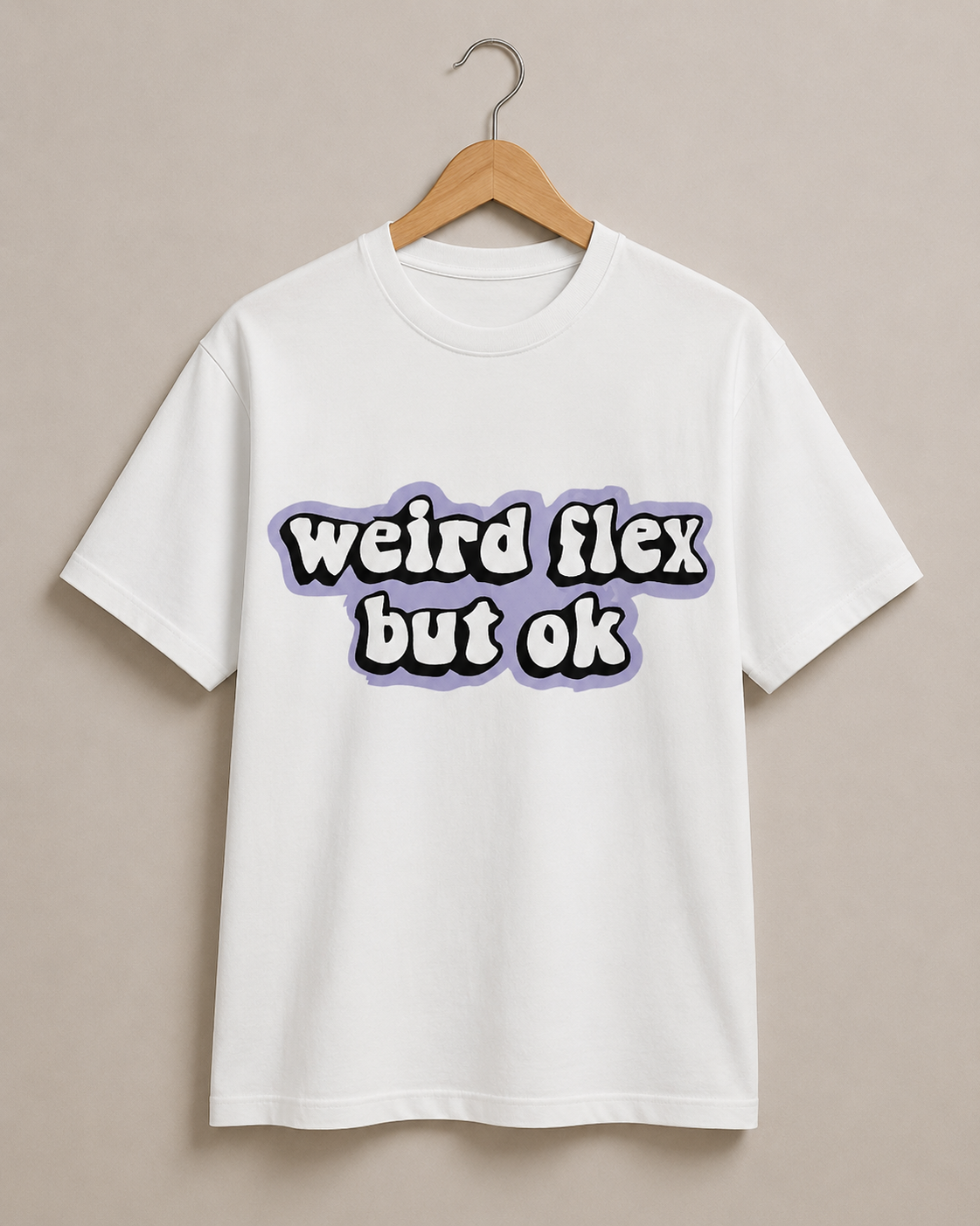 Weird flex but ok