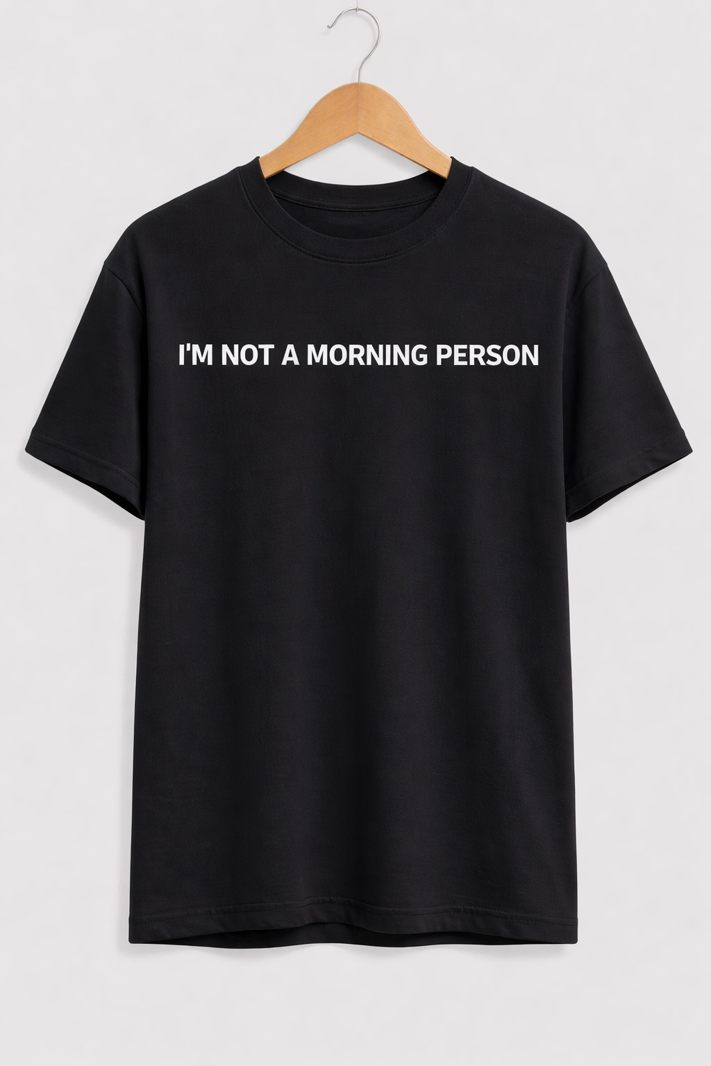 I’M NOT A MORNING PERSON