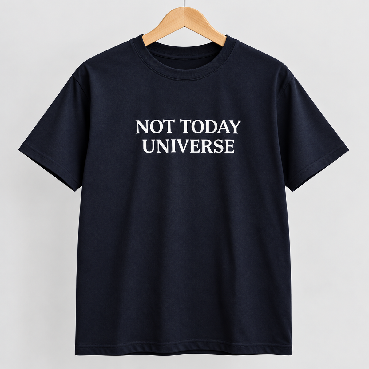 Universe Not Today Oversized Tshirt