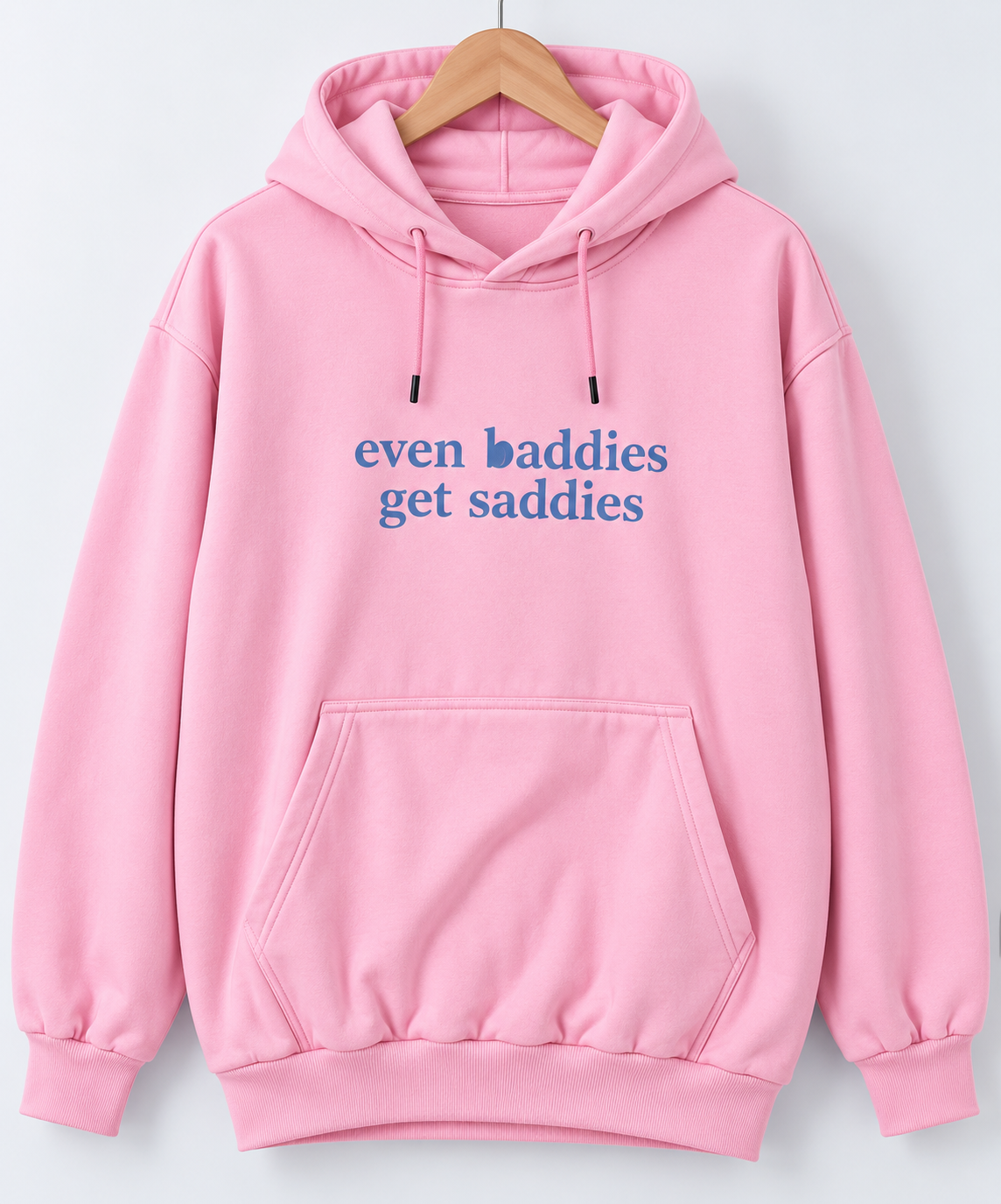Even Baddies Get Saddies Print Oversized Hoodie Pink