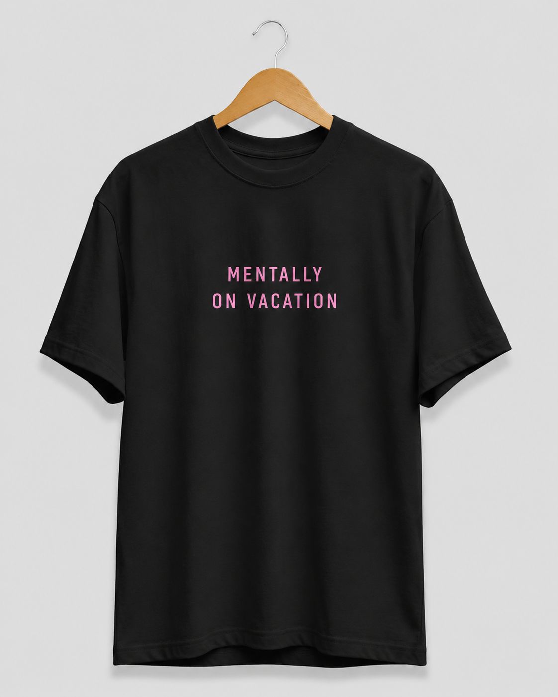 Mentally On Vacation Regular Pink Fit T-Shirt