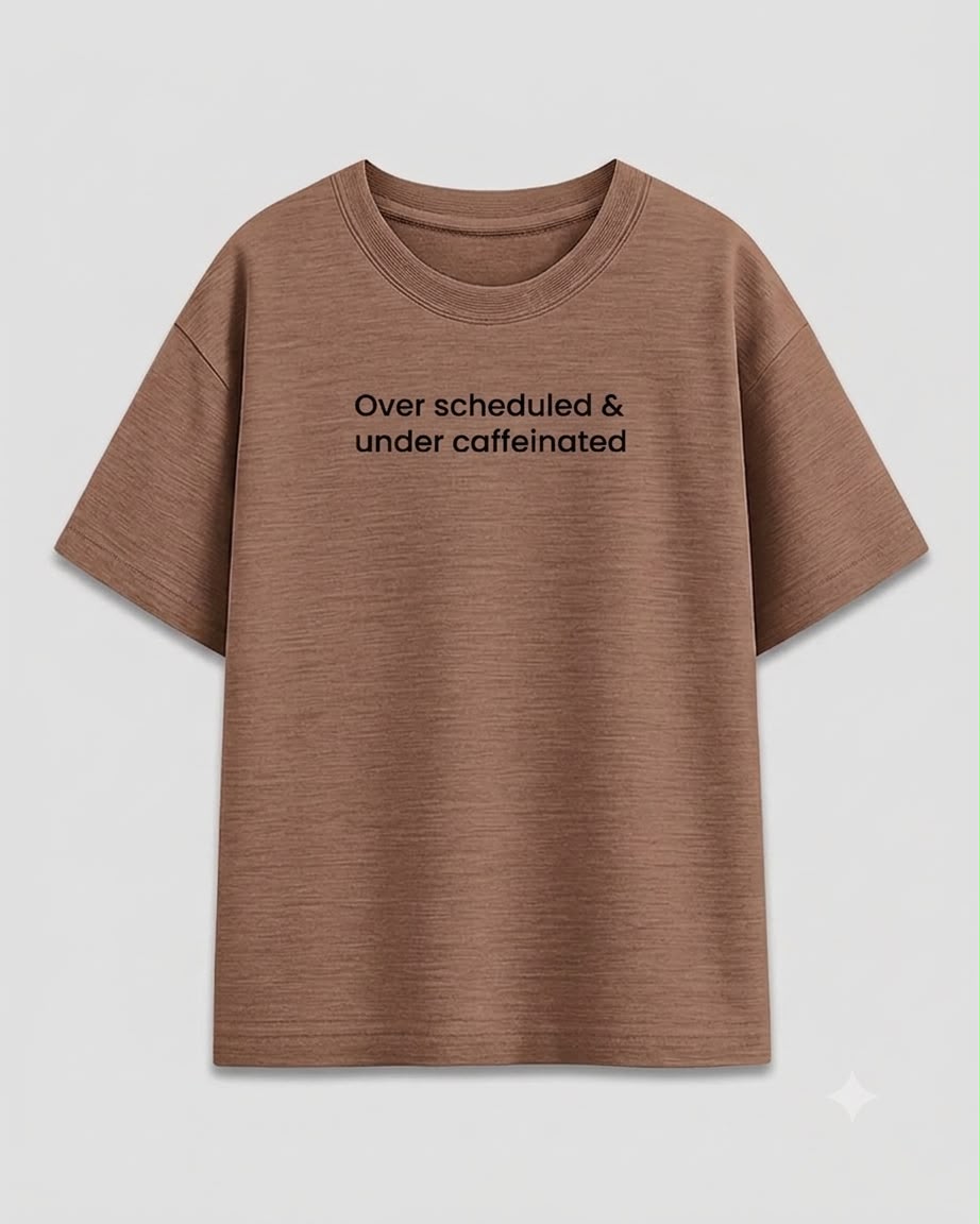 Over Scheduled Under Caffeinated Regular Tee