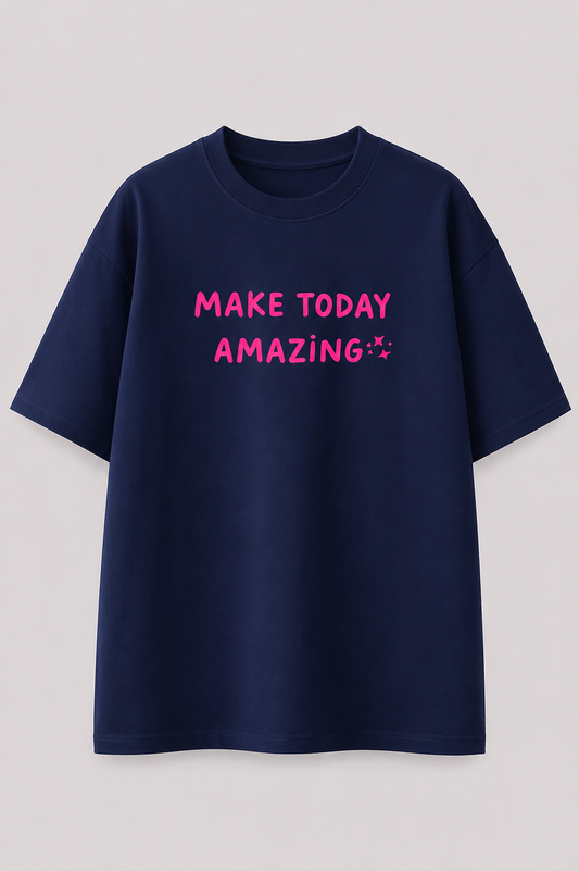 Make Today Amazing Signature Oversized Tee