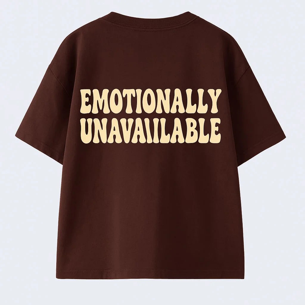 Emotionally Unavailable Oversized Tshirt