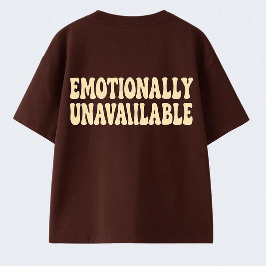 Emotionally Unavailable Oversized Tshirt