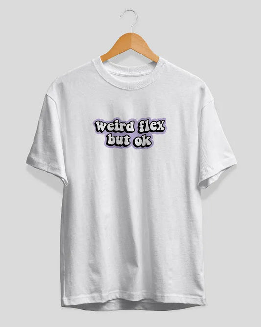 Weird flex but ok