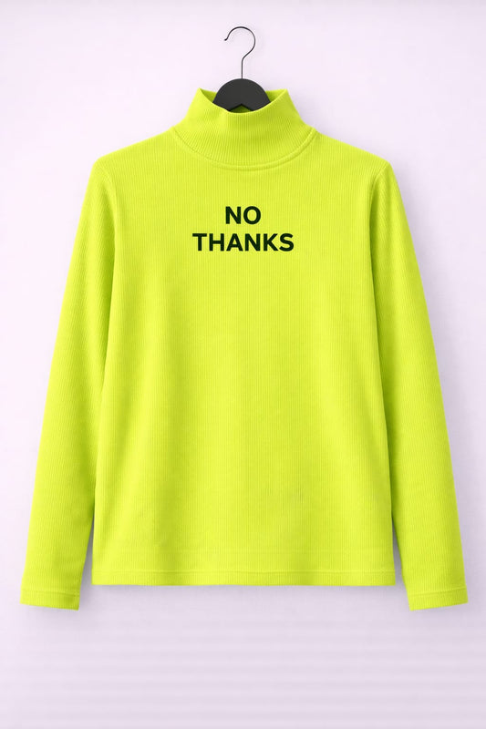 No Thanks Full Sleeves High neck