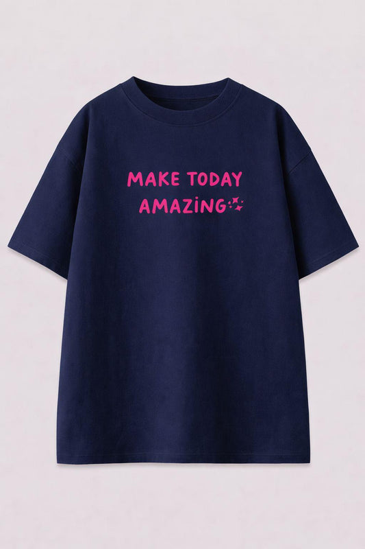 Make Today Amazing Signature Oversized Tee