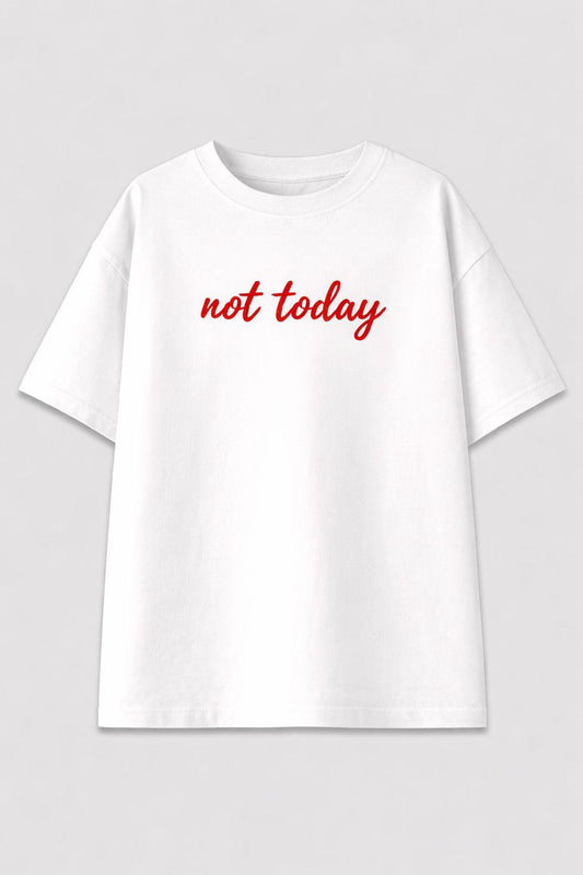 Not Today Oversized Tee