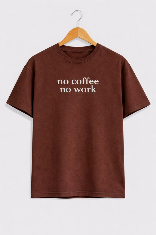 No Coffee No Work Tee