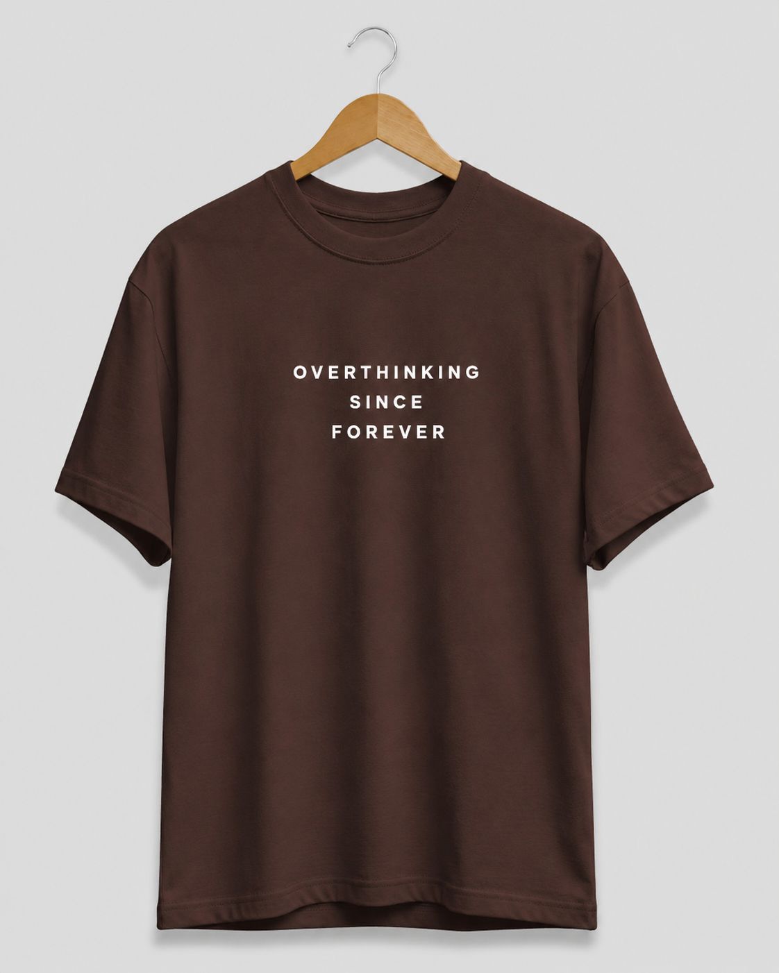 Overthinking Since Forever Regular Fit T-Shirt