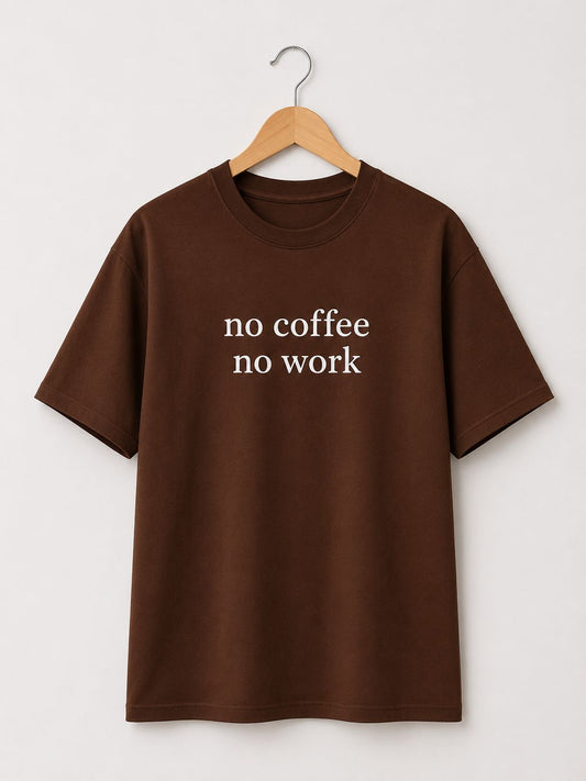 No Coffee NO Work