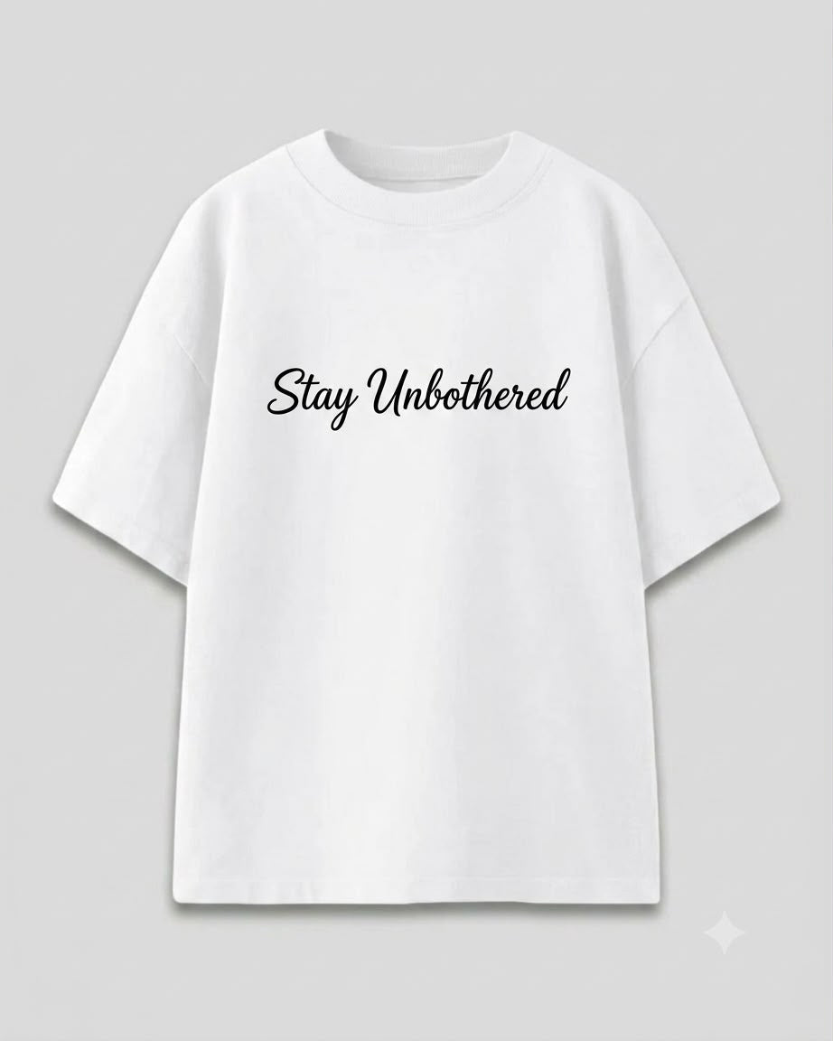 Stay Unbothered Regular Tee