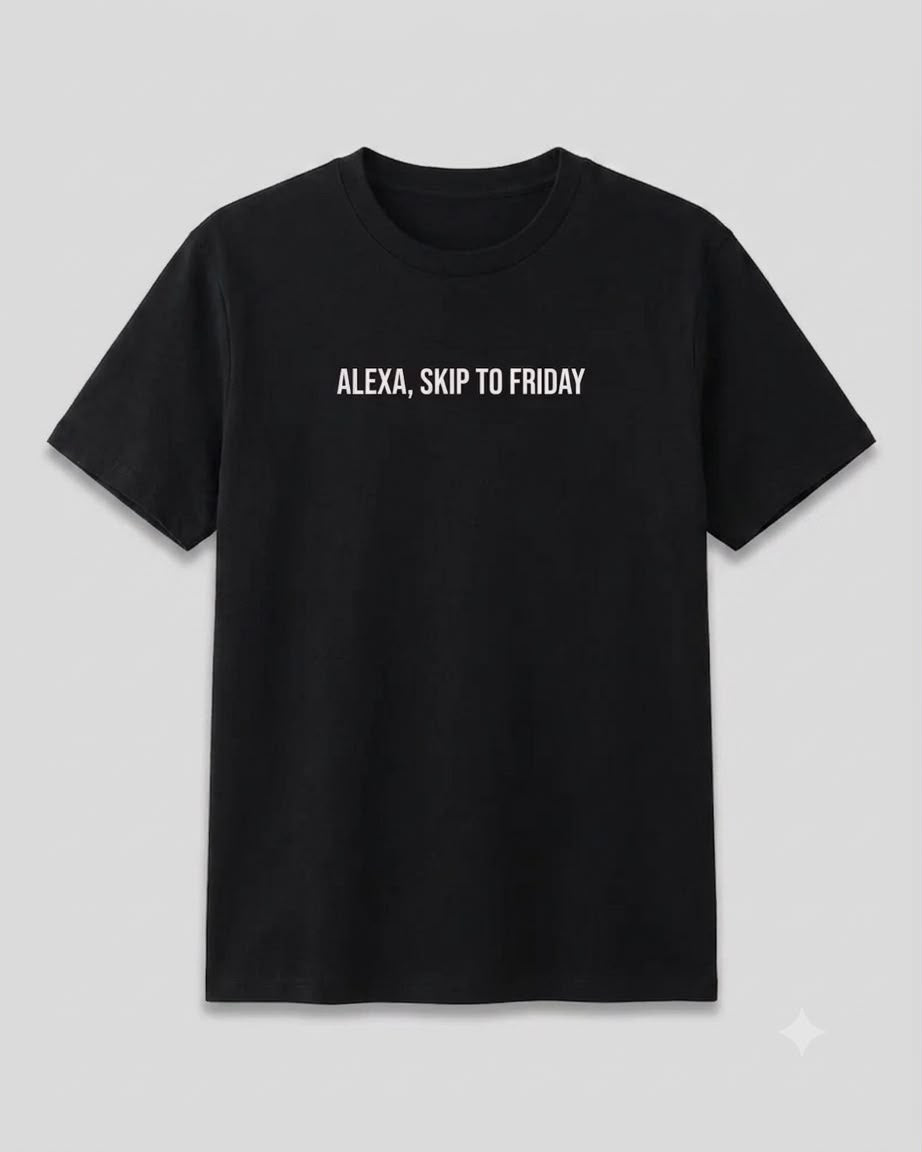 Alexa, Skip To Friday Regular T-Shirt