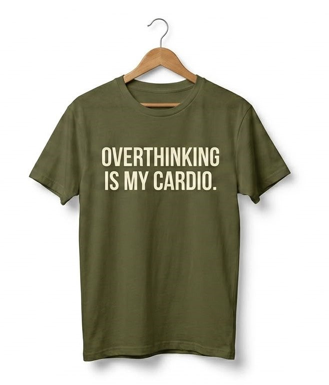 Overthinking Is My Cardio Regular Tee