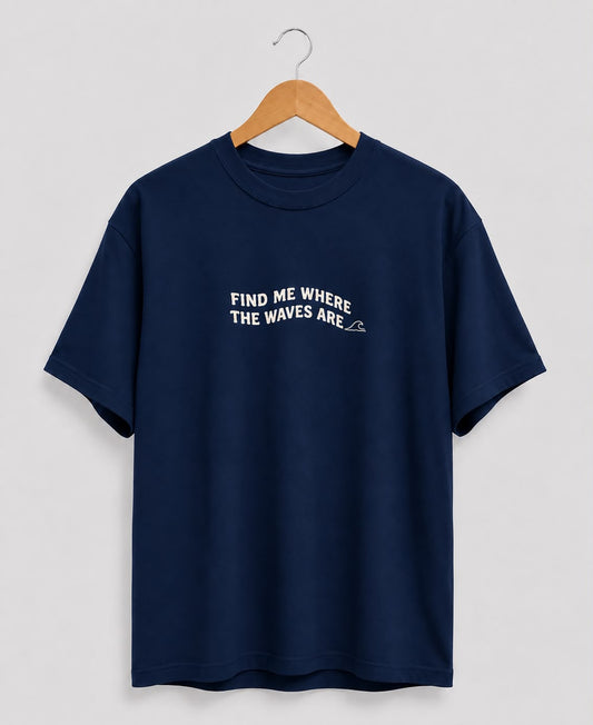 Find Me Where The Waves Are Regular T-Shirt
