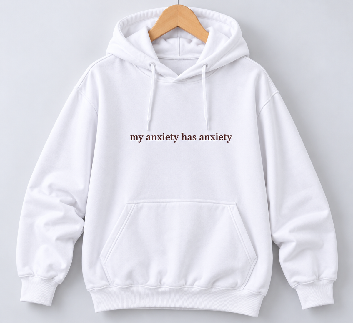 My Anxiety Has Anxiety Oversized Hoodie White