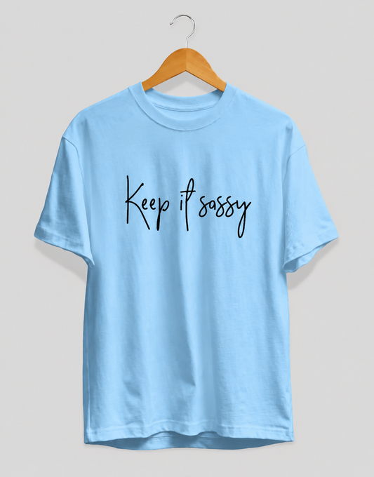 Keep It Sassy Regular Tee