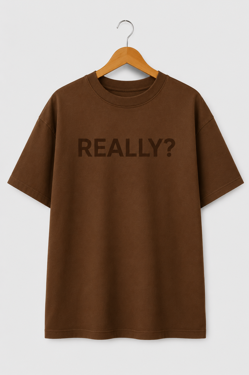 Really? Premium Oversized Tee