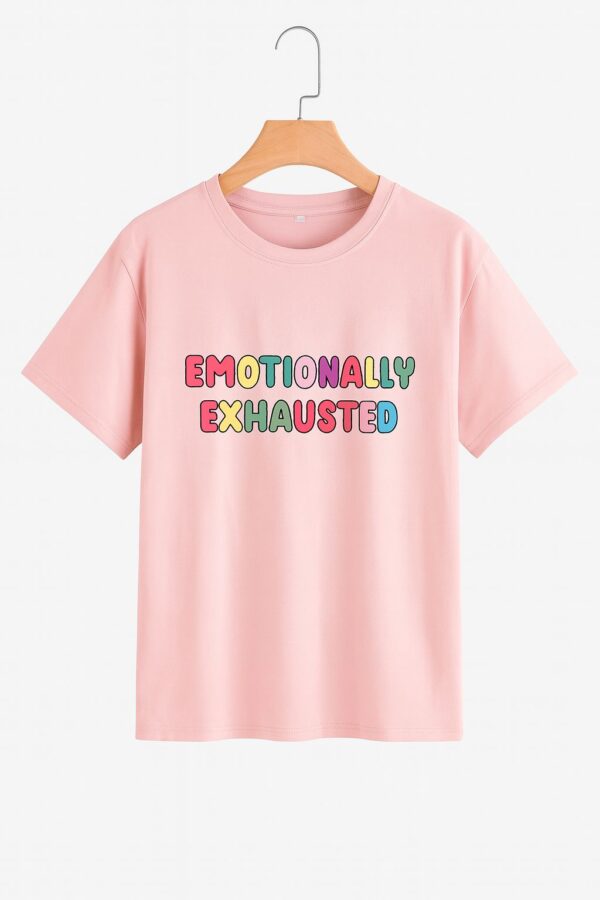 Emotionally Exhausted tee