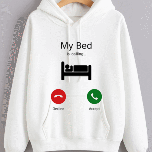 My Bed Is calling Hoodie