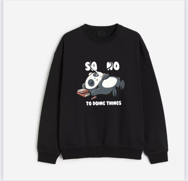 Say no to panda things sweatshirt