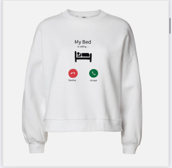 My Bed is Calling sweatshirt - Image 2