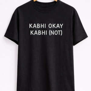 KABHI OKAY KABHI (NOT) Black