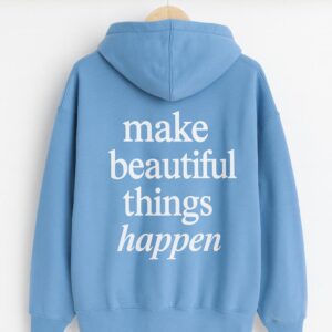 Make Beautiful Things Happen Oversized Hoodie