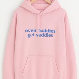 Even Baddies Get Saddies Oversized Hoodie