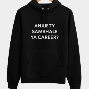 Anxiety Sambhale Ya Career? Oversized Hoodie