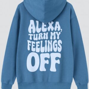 Alexa Turn My Feelings Off Oversized Hoodie