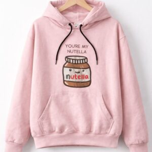 You’re My Nutella Pink Hoodie
