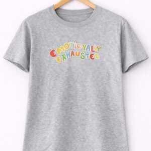 Emotionally Exhausted Graphic T-Shirt