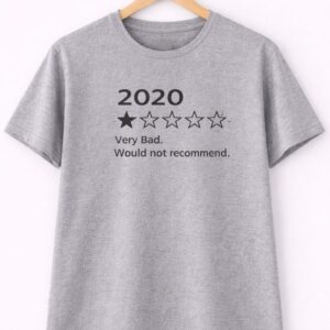 2020 Review Funny Graphic Tee